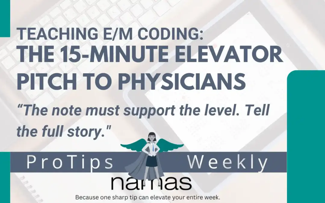 Teaching EM Coding: The 15-Minute Elevator Pitch to Physicians